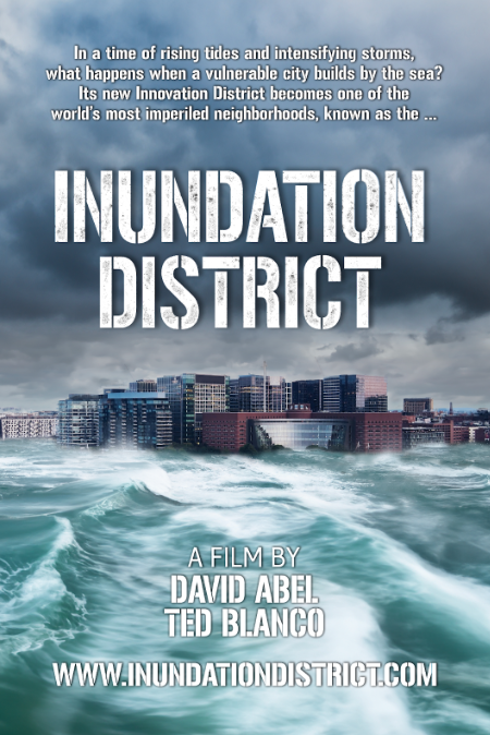 Inundation District is a new film that discusses the devastating effects of climate change on Boston’s Seaport.